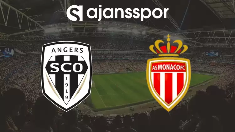 Angers - Monaco Maçının Canlı Yayın Bilgisi ve Maç Linki