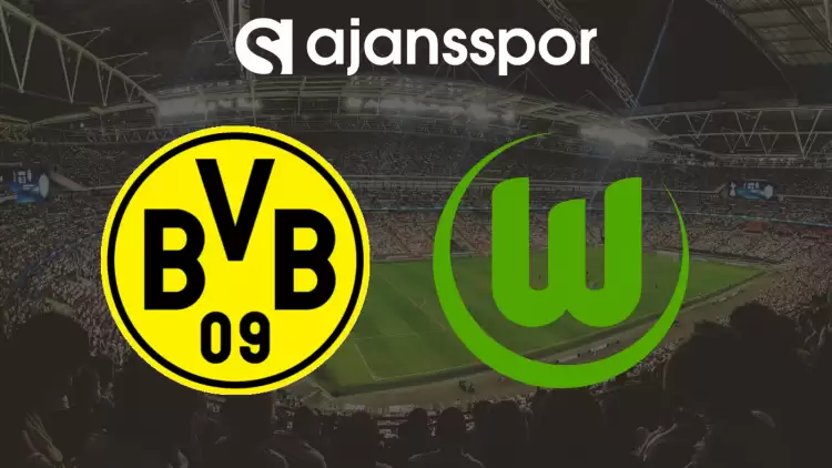 CANLI| Borussia Dortmund- Wolfsburg Maçını Canlı İzle (Maç Linki)