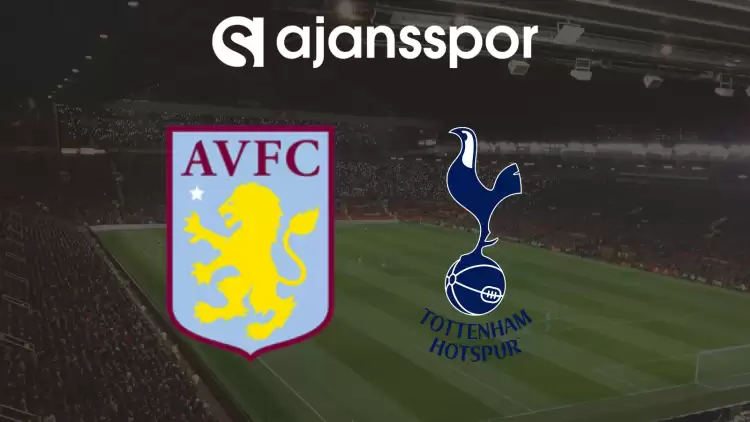 CANLI| Aston Villa- Tottenham Maçını Canlı İzle (Maç Linki)