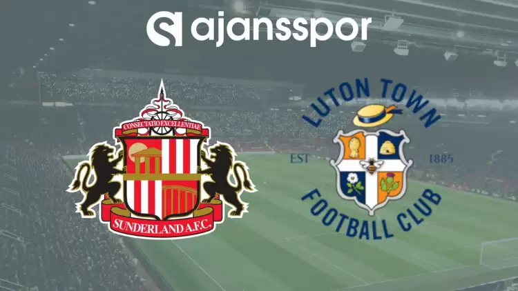 CANLI| Sunderland- Luton Maçını Canlı İzle (Maç Linki) Şifresiz