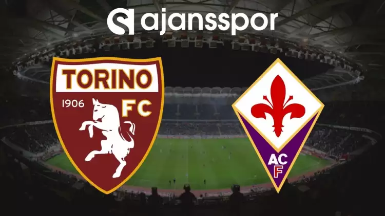 Torino - Fiorentina Maçının Canlı Yayın Bilgisi ve Maç Linki