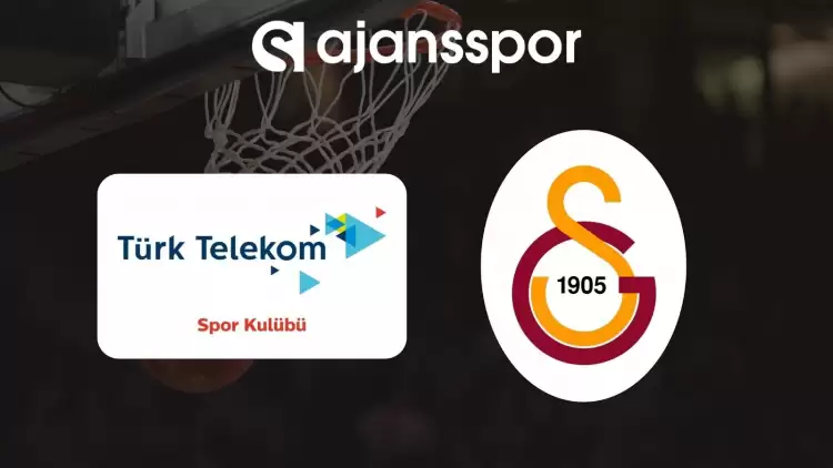 Türk Telekom - Galatasaray NEF Maçının Canlı Yayın Bilgisi ve Maç Linki