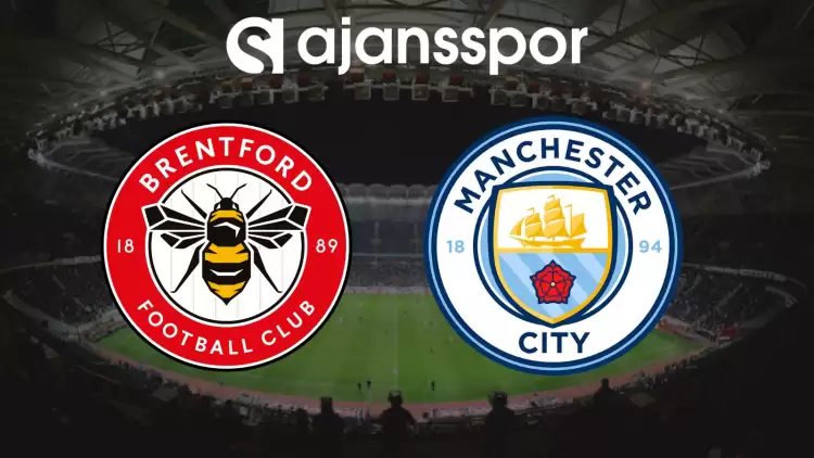 CANLI| Brentford- Manchester City Maçını Canlı İzle (Maç Linki)