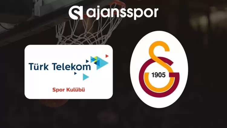 Türk Telekom - Galatasaray NEF Maçının Canlı Yayın Bilgisi ve Maç Linki