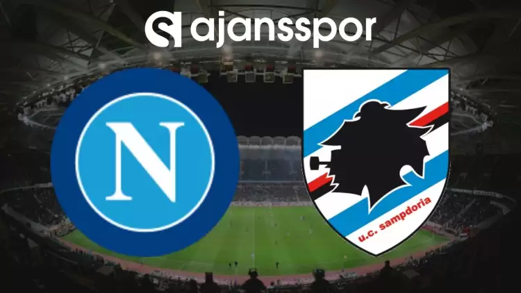 Napoli - Sampdoria Maçının Canlı Yayın Bilgisi ve Maç Linki