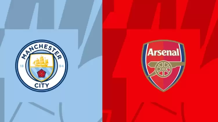 Manchester City-Arsenal Maçının Canlı Yayın Bilgileri (Maç Linki)