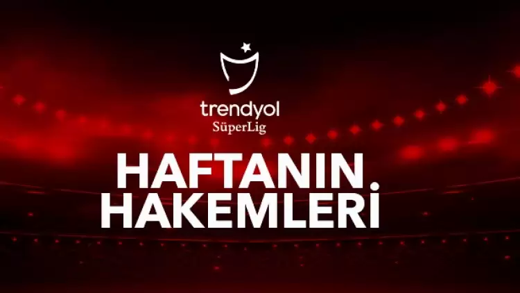 Süper Lig'de 2. haftanın hakemleri