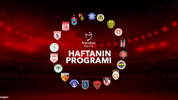 Trendyol Süper Lig'de 3. Ve 4. Haftanın Maç Programı