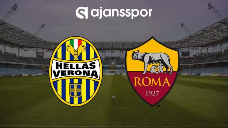 Hellas Verona - Roma Maçının Canlı Yayın Bilgisi ve Maç Linki