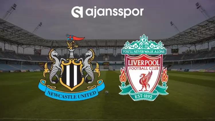 Newcastle United - Liverpool Maçının Canlı Yayın Bilgisi ve Maç Linki