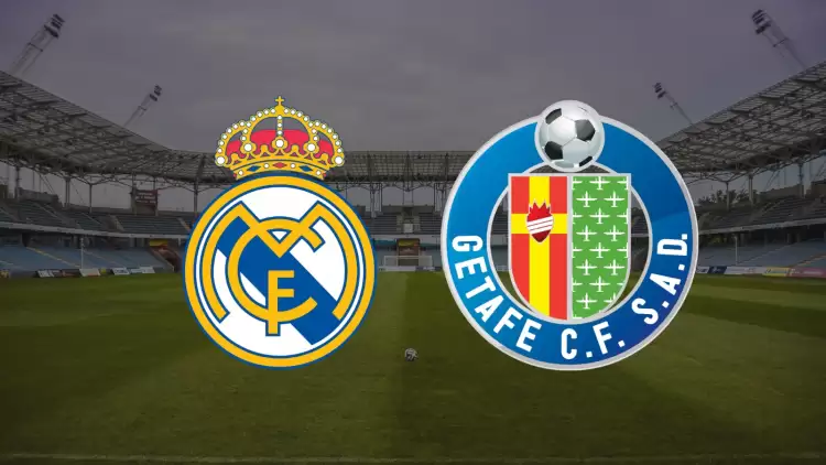 CANLI| Real Madrid- Getafe maçını canlı izle (Maç Linki)