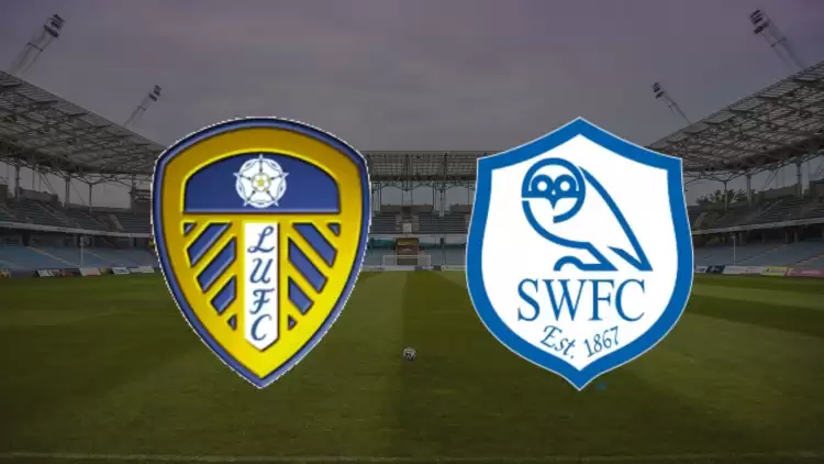 CANLI| Leeds United - Sheffield Wednesday maçını canlı izle (Şifresiz Maç Linki)