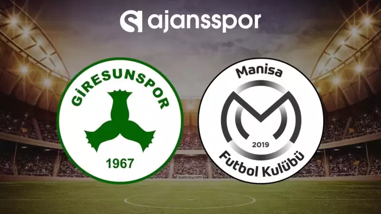 Giresunspor - Manisa FK maçının canlı yayın bilgisi ve maç linki