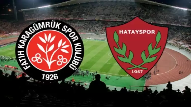 Fatih Karagümrük - Hatayspor Maçının Canlı Yayın Bilgisi ve Maç Linki