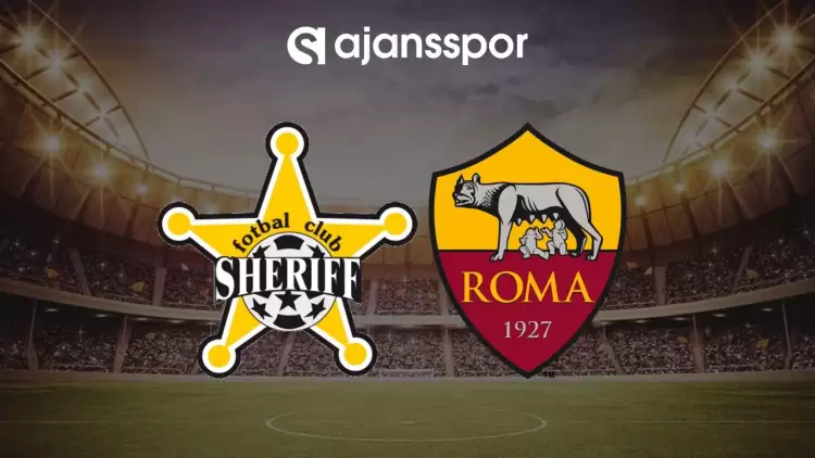 Sheriff - Roma maçının canlı yayın bilgisi ve maç linki