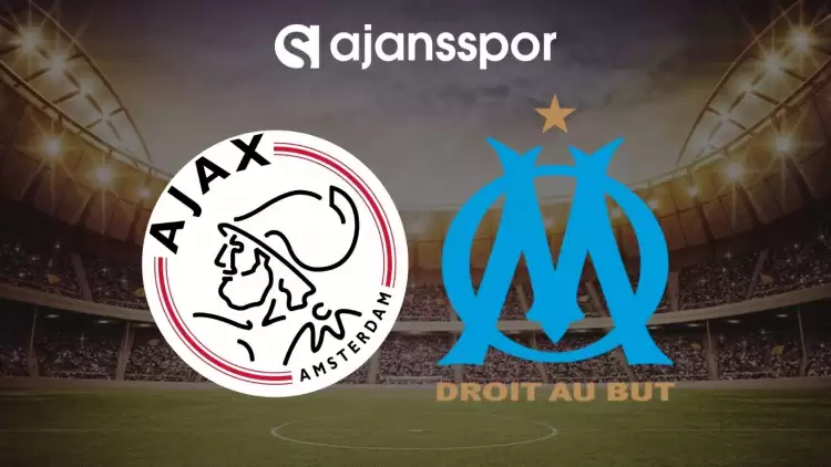 Ajax - Marsilya maçının canlı yayın bilgisi ve maç linki