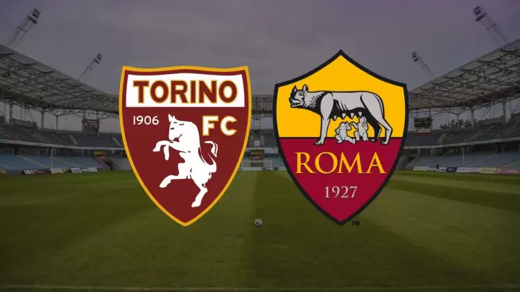 CANLI| Torino- Roma maçını canlı izle (Şifresiz Maç Linki)
