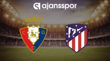 CANLI | Osasuna - Atletico Madrid