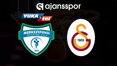CANLI | Yukatel Merkezefendi - Galatasaray NEF