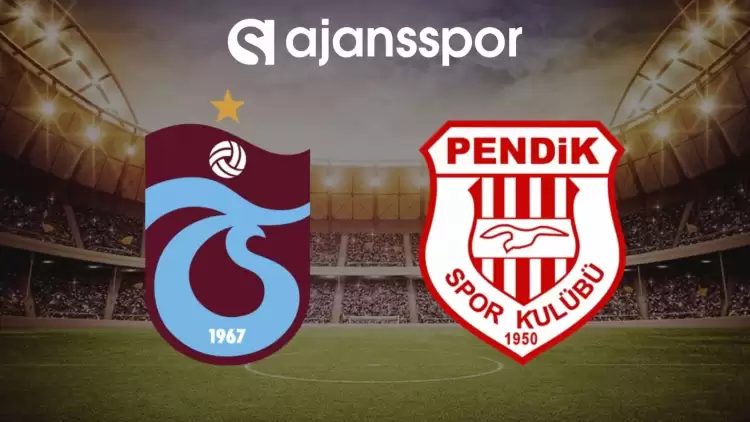 Trabzonspor - Pendikspor maçının canlı yayın bilgisi ve maç linki