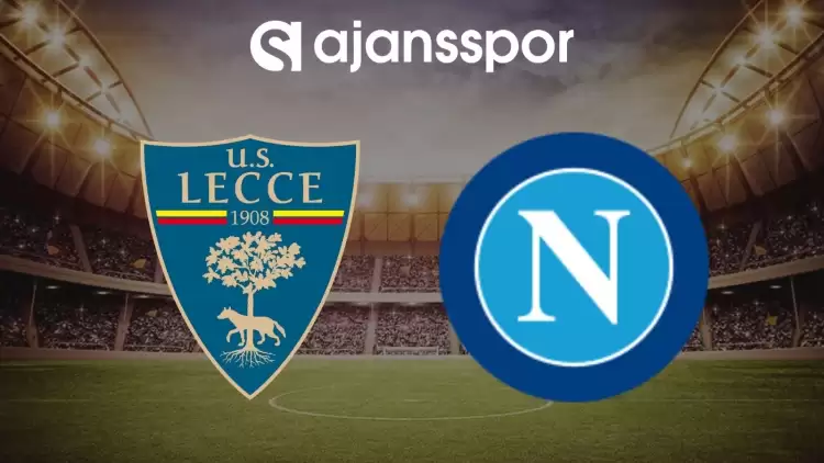 Lecce - Napoli maçının canlı yayın bilgisi ve maç linki
