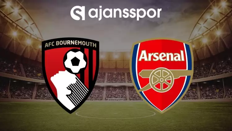 Bournemouth - Arsenal maçının canlı yayın bilgisi ve maç linki