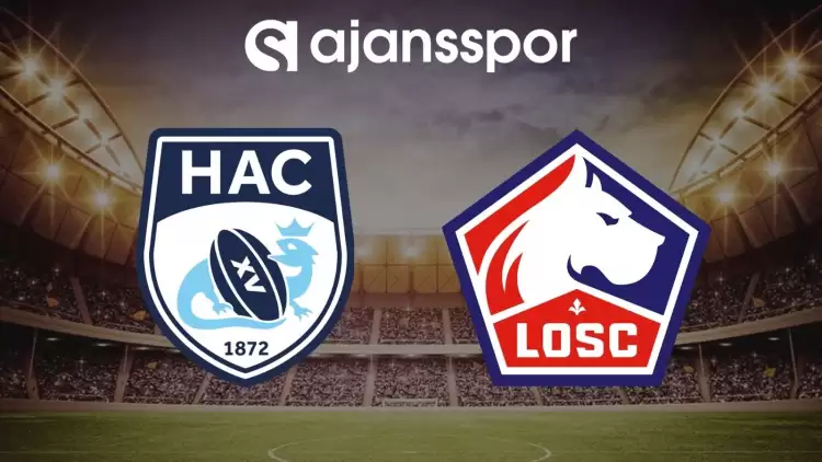 Le Havre - Lille maçının canlı yayın bilgisi ve maç linki