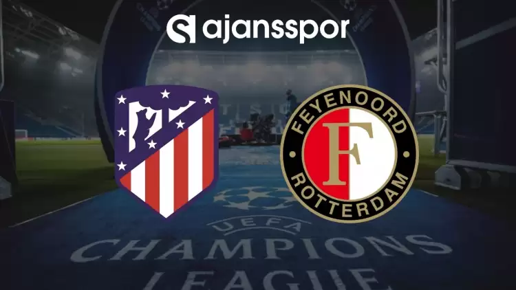 Atletico Madrid - Feyenoord maçının canlı yayın bilgisi ve maç linki