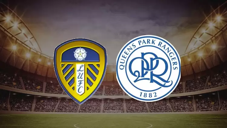 CANLI| Leeds United - Queens Park Rangers maçını canlı izle (Şifresiz Maç Linki)