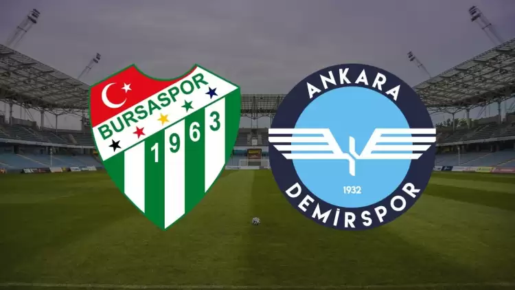 CANLI| Bursaspor - Ankara Demirspor maçını canlı izle (Şifresiz Maç Linki)