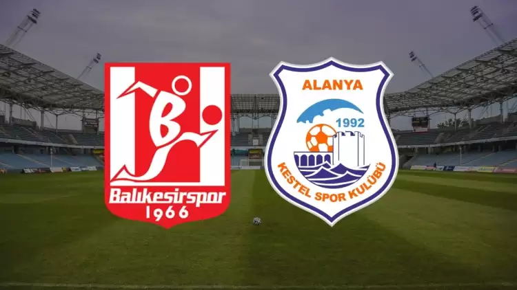 CANLI| Balıkesirspor - Alanya Kestelspor maçını canlı izle (Şifresiz Maç Linki)