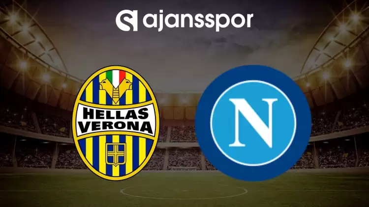 Hellas Verona - Napoli maçının canlı yayın bilgisi ve maç linki