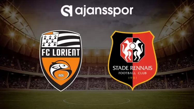 Lorient - Rennes maçının canlı yayın bilgisi ve maç linki