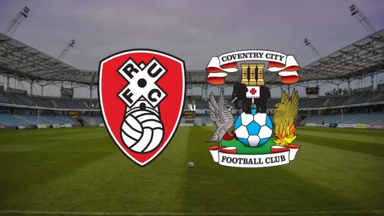 CANLI| Rotherham - Coventry maçı yayın bilgisi ve saati