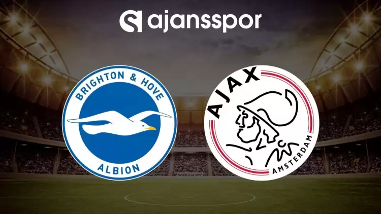 Brighton - Ajax maçının canlı yayın bilgisi ve maç linki