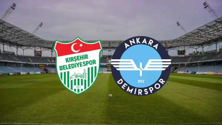 CANLI| Kırşehirspor - Ankara Demirspor maçı yayın bilgisi ve saati