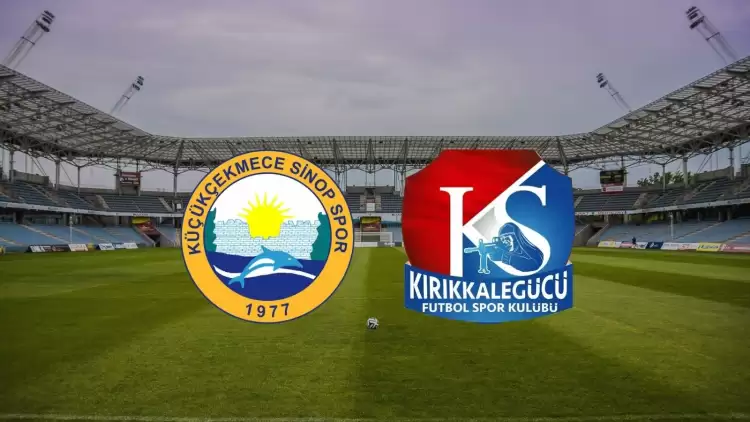 CANLI| Küçükçekmece Sinopspor - Kırıkkalegücü FK maçı yayın bilgisi ve saati