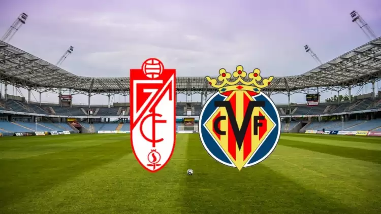 CANLI| Granada FC - Villarreal maçı yayın bilgisi ve saati