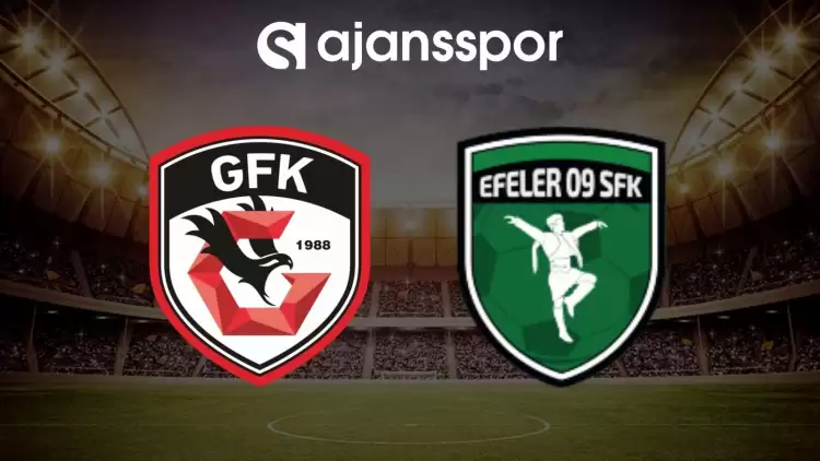 Gaziantep FK - Efeler 09 maçının canlı yayın bilgisi ve maç linki