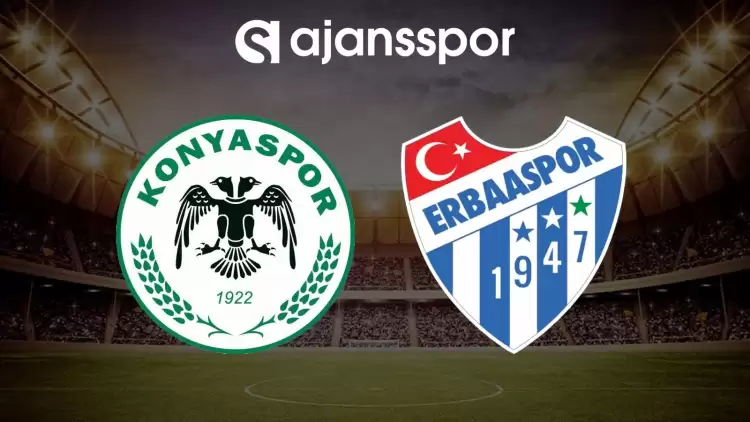 Konyaspor - Erbaaspor maçının canlı yayın bilgisi ve maç linki