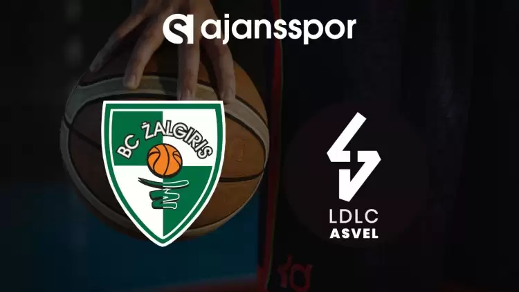 Zalgiris - ASVEL maçının canlı yayın bilgisi ve maç linki