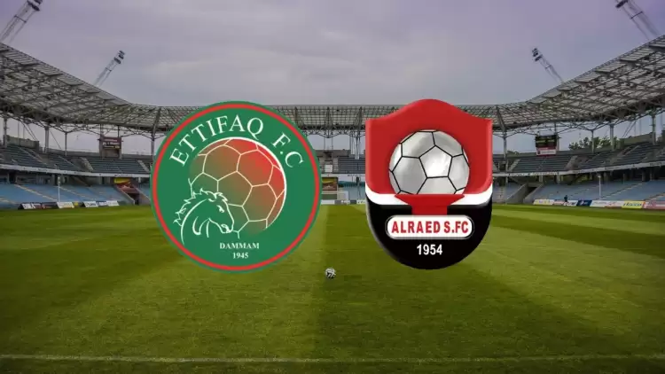 CANLI| Al Ettifaq - Al Raed maçı yayın bilgisi ve saati 