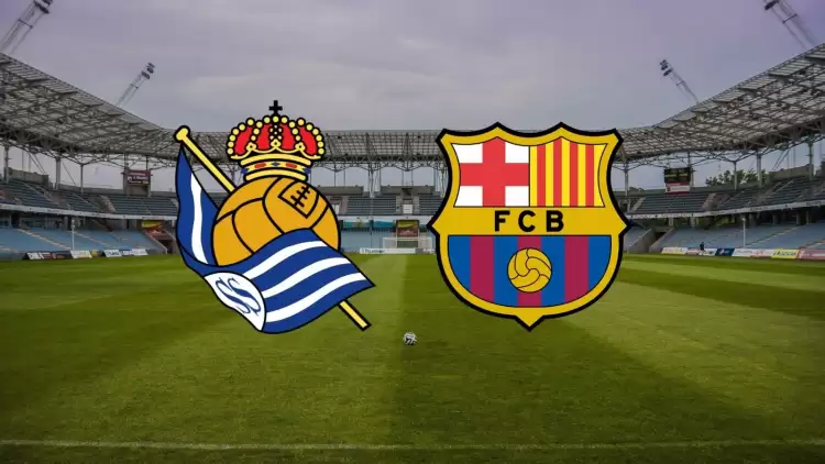 CANLI| Real Sociedad - Barcelona maçı yayın bilgisi ve saati 