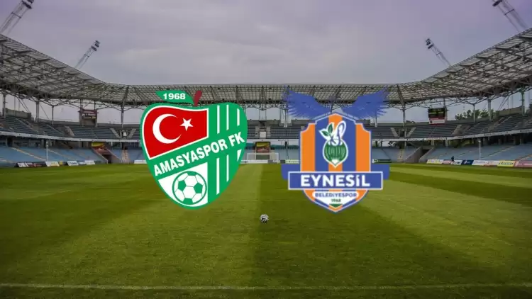 CANLI| Amasyaspor - Eynesil Belediyespor maçı yayın bilgisi ve saati