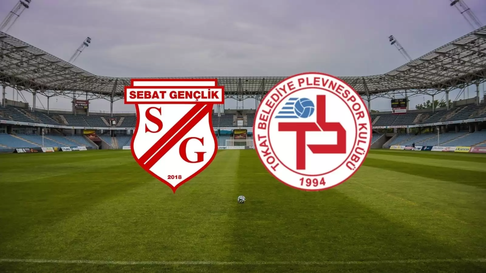 CANLI| Sebat Gençlikspor - Tokat Plevnespor Maçı Yayın Bilgisi Ve Saati