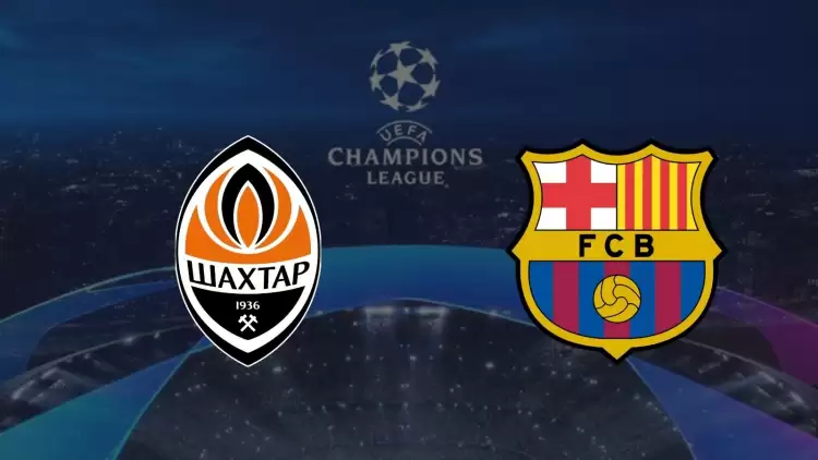 CANLI| Shaktar Donetsk - Barcelona maçı yayın bilgisi ve saati 