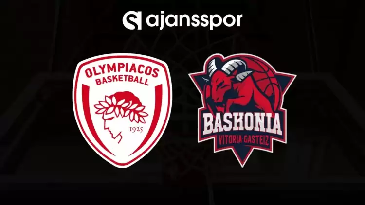 Olympiakos - Saski Baskonia maçının canlı yayın bilgisi ve maç linki