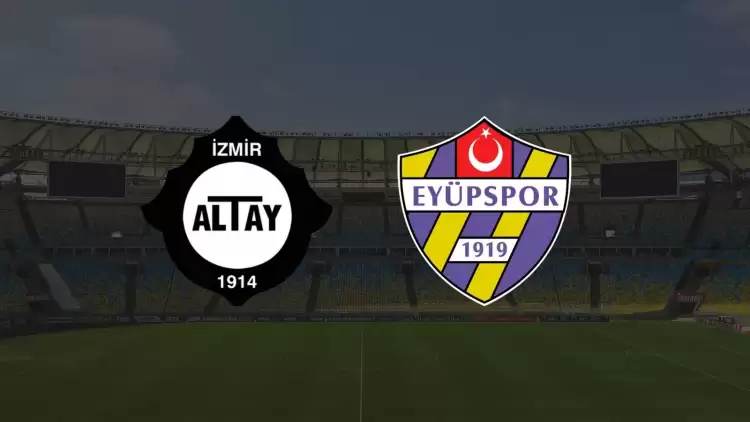 CANLI| Altayspor - Eyüpspor maçı yayın bilgisi ve saati 