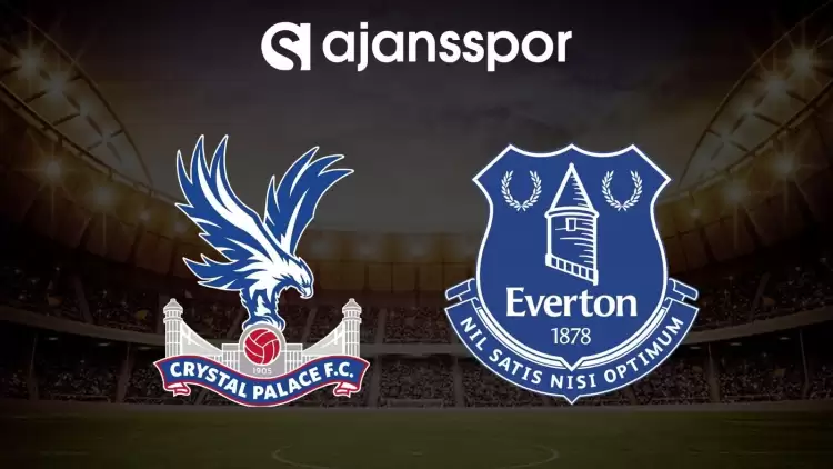 Crystal Palace - Everton maçının canlı yayın bilgisi ve maç linki