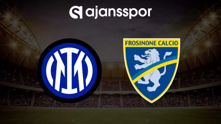 Inter - Frosinone maçının canlı yayın bilgisi ve maç linki